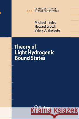 Theory of Light Hydrogenic Bound States Michael I Eides Howard Grotch Valery a Shelyuto 9783642421082 Springer