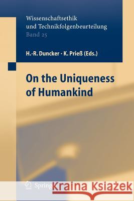 On the Uniqueness of Humankind Hans-Rainer Duncker K Priess  9783642421440 Springer