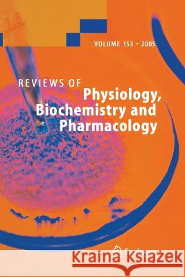 Reviews of Physiology, Biochemistry and Pharmacology 153 Matthias Mayer (KPMG, Munich) Christina Campo Amanda Mason 9783642421464