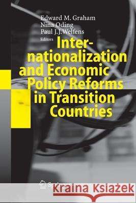 Internationalization and Economic Policy Reforms in Transition Countries Edward M Graham Nina Oding Paul J J Welfens 9783642421471 Springer