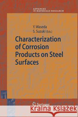 Characterization of Corrosion Products on Steel Surfaces Yoshio Waseda Shigeru Suzuki 9783642421532