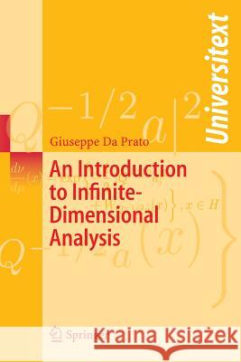 An Introduction to Infinite-Dimensional Analysis Giuseppe Da Prato 9783642421686 Springer-Verlag Berlin and Heidelberg GmbH & 