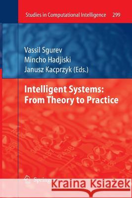 Intelligent Systems: From Theory to Practice Vassil Sgurev Mincho Hadjiski 9783642422362 Springer