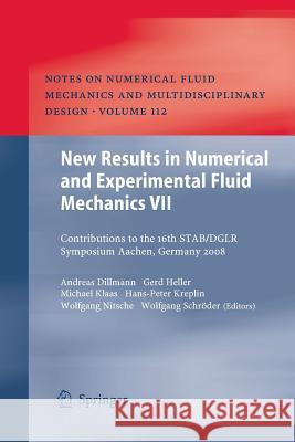 New Results in Numerical and Experimental Fluid Mechanics VII: Contributions to the 16th Stab/Dglr Symposium Aachen, Germany 2008 Dillmann, Andreas 9783642422522 Springer