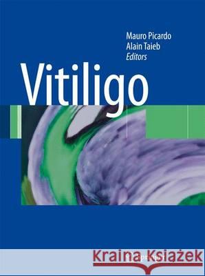 Vitiligo Mauro Picardo Alain Taieb 9783642422744 Springer