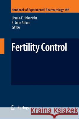 Fertility Control Ursula-F Habenicht Robert John Aitken  9783642422874 Springer