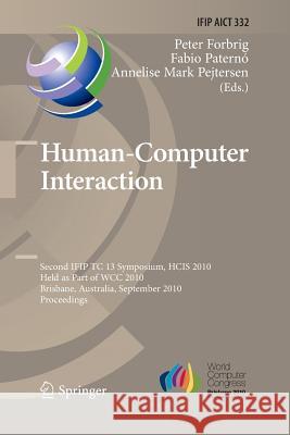 Human-Computer Interaction: Second Ifip Tc 13 Symposium, Hcis 2010, Held as Part of Wcc 2010, Brisbane, Australia, September 20-23, 2010, Proceedi Forbrig, Peter 9783642422898 Springer