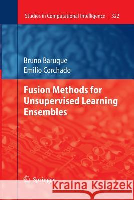 Fusion Methods for Unsupervised Learning Ensembles Bruno Baruque   9783642423284