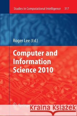 Computer and Information Science 2010 Roger Lee 9783642423420