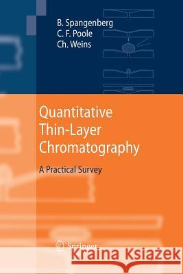 Quantitative Thin-Layer Chromatography: A Practical Survey Spangenberg, Bernd 9783642423475 Springer