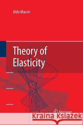 Theory of Elasticity Maceri, Aldo 9783642423710