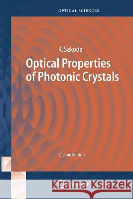 Optical Properties of Photonic Crystals Kazuaki Sakoda   9783642424083 Springer