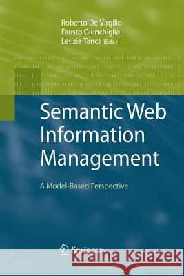 Semantic Web Information Management: A Model-Based Perspective De Virgilio, Roberto 9783642424489 Springer