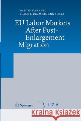 Eu Labor Markets After Post-Enlargement Migration Kahanec, Martin 9783642424519 Springer