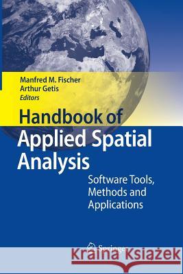 Handbook of Applied Spatial Analysis: Software Tools, Methods and Applications Fischer, Manfred M. 9783642424526 Springer