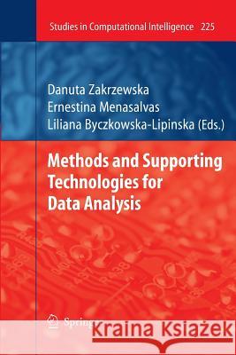 Methods and Supporting Technologies for Data Analysis Danuta Zakrzewska Ernestina Menasalvas Liliana Byczkowska-Lipinska 9783642424960