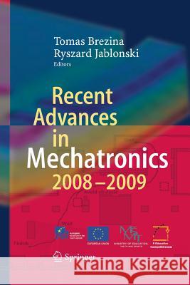 Recent Advances in Mechatronics: 2008 - 2009 Brezina, Tomas 9783642424977 Springer