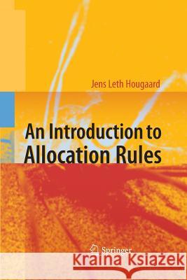 An Introduction to Allocation Rules Jens Leth Hougaard   9783642425073