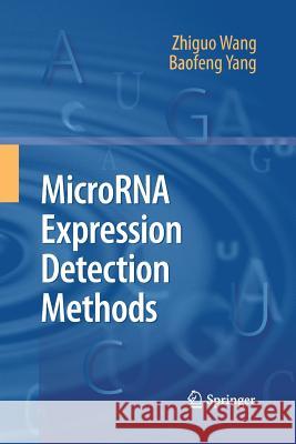 Microrna Expression Detection Methods Wang, Zhiguo 9783642425189