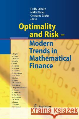 Optimality and Risk - Modern Trends in Mathematical Finance: The Kabanov Festschrift Delbaen, Freddy 9783642425233