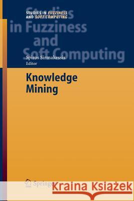 Knowledge Mining: Proceedings of the Nemis 2004 Final Conference Sirmakessis, Spiros 9783642425394 Springer