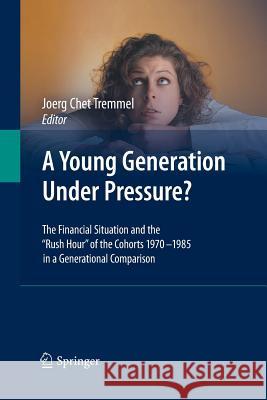 A Young Generation Under Pressure?: The Financial Situation and the 