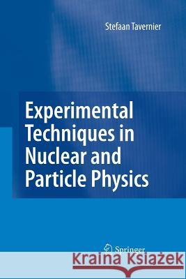 Experimental Techniques in Nuclear and Particle Physics Stefaan Tavernier   9783642426025 Springer