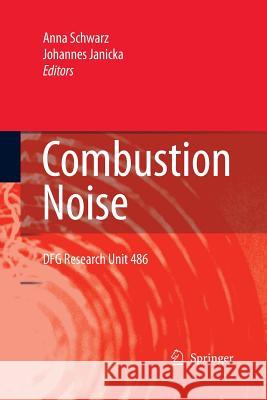 Combustion Noise Anna Schwarz Johannes Janicka  9783642426100 Springer