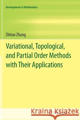 Variational, Topological, and Partial Order Methods with Their Applications  9783642427152 Not Avail