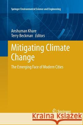 Mitigating Climate Change: The Emerging Face of Modern Cities Khare, Anshuman 9783642427572 Springer