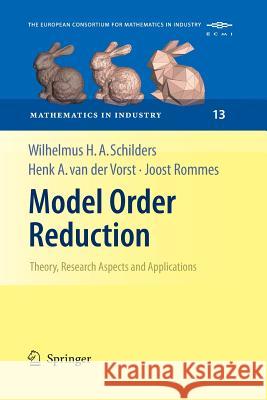 Model Order Reduction: Theory, Research Aspects and Applications Wilhelmus H Schilders Henk a Van Der Vorst Joost Rommes 9783642427732 Springer