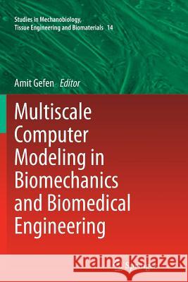 Multiscale Computer Modeling in Biomechanics and Biomedical Engineering  9783642427961 