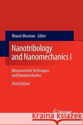 Nanotribology and Nanomechanics I: Measurement Techniques and Nanomechanics Bhushan, Bharat 9783642427992