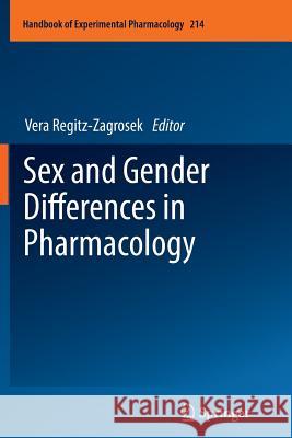 Sex and Gender Differences in Pharmacology Vera Regitz-Zagrosek   9783642428029 Springer