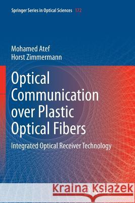 Optical Communication Over Plastic Optical Fibers: Integrated Optical Receiver Technology Atef, Mohamed 9783642428296