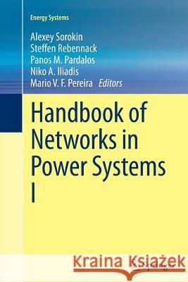 Handbook of Networks in Power Systems I Alexey Sorokin Steffen Rebennack Panos Pardalos 9783642428319 Springer
