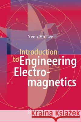 Introduction to Engineering Electromagnetics Yeon Ho Lee 9783642428395 Springer