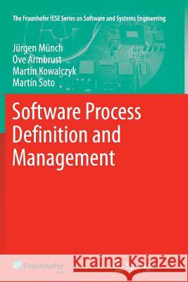 Software Process Definition and Management Jürgen Münch, Ove Armbrust, Martin Kowalczyk, Martín Soto 9783642428425 Springer-Verlag Berlin and Heidelberg GmbH & 