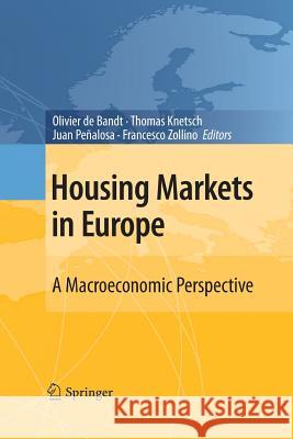 Housing Markets in Europe: A Macroeconomic Perspective De Bandt, Olivier 9783642428555 Springer