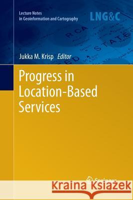 Progress in Location-Based Services Jukka M Krisp   9783642428678 Springer