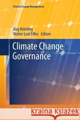 Climate Change Governance Jorg Knieling Walter Lea 9783642428890 Springer