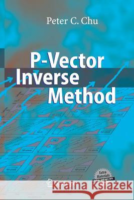 P-Vector Inverse Method Peter C Chu   9783642429064 Springer