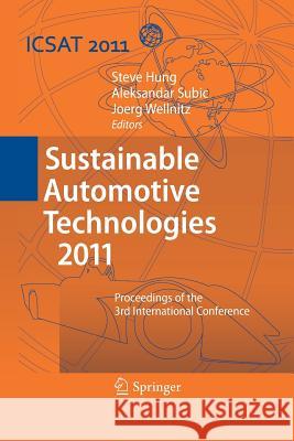 Sustainable Automotive Technologies 2011: Proceedings of the 3rd International Conference Hung, Steve 9783642429330