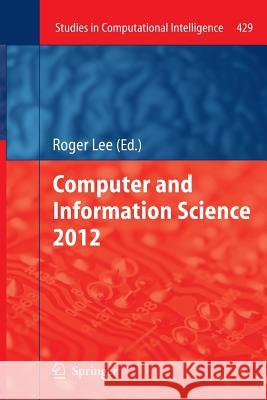 Computer and Information Science 2012 Roger Y. Lee 9783642429347 Springer