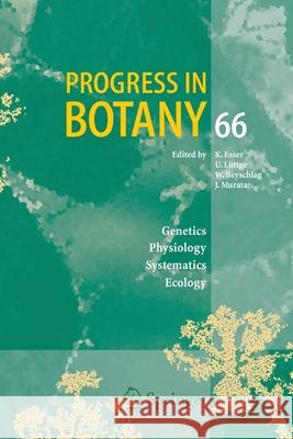 Progress in Botany 66 Karl Esser Ulrich Luttge Wolfram Beyschlag 9783642429422 Springer