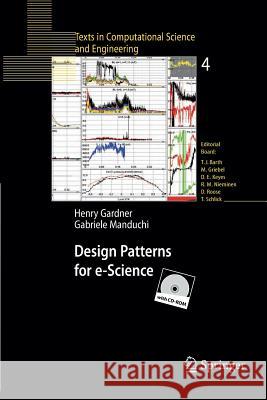 Design Patterns for e-Science Henry Gardner, Gabriele Manduchi 9783642430022