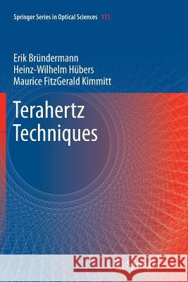 Terahertz Techniques Erik Brundermann Heinz-Wilhelm Hubers Maurice Fitzgerald Kimmitt 9783642430060