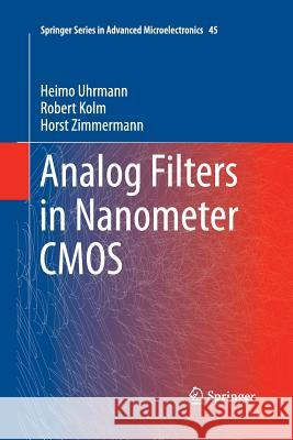 Analog Filters in Nanometer CMOS Heimo Uhrmann Robert Kolm Horst Zimmermann 9783642430299 Springer