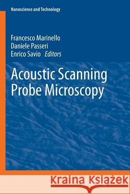 Acoustic Scanning Probe Microscopy Francesco Marinello Daniele Passeri Enrico Savio 9783642430794