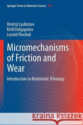 Micromechanisms of Friction and Wear: Introduction to Relativistic Tribology Lyubimov, Dmitrij 9783642431104
